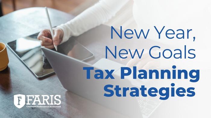 New Year, New Goals – Tax Planning Strategies