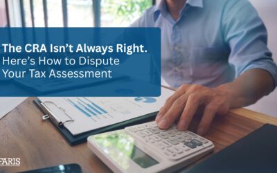 The CRA Isn’t Always Right. Here’s How to Dispute Your Tax Assessment