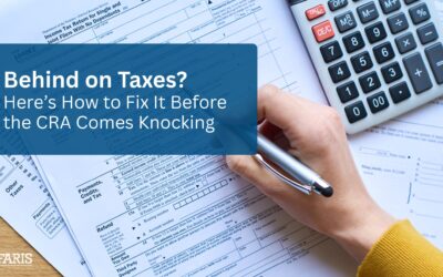 Behind on Taxes? Here’s How to Fix It Before the CRA Comes Knocking