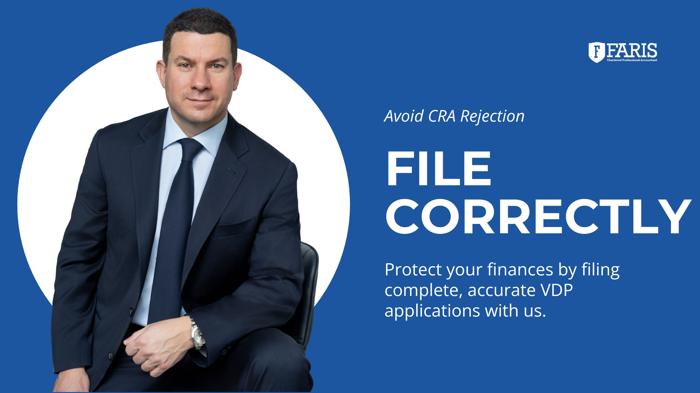 Faris CPA professional advising taxpayers to file CRA Voluntary Disclosures Program applications correctly to avoid rejection.