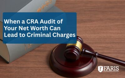 When a CRA Audit of Your Net Worth Can Lead to Criminal Charges